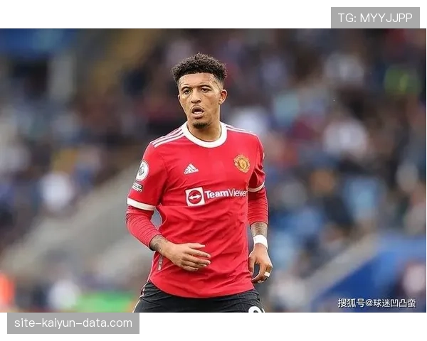 桑乔右路突破传中成效显著，转型成效为何优于安东尼？